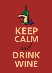 Keep calm and drink wine